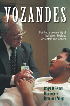 Vozandes - Building a Community of Believers, Healers, Educators, and Leaders by Roger D Reimer - Paperback
