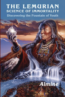 Lemurian Science of Immortality by Almine - Paperback