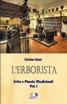 L'Erborista - Erbe e Piante Medicinali - Vol. I by Christian Valnet - Paperback
