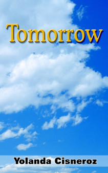 Tomorrow by Yolanda Cisneroz - Paperback
