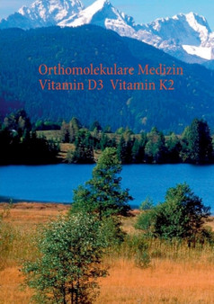 Broschure Orthomolekulare Medizin - Vitamin D3 - Vitamin K2 by Volker H Schendel - Paperback Broschure Orthomolekulare Medizin - Vitamin D3 - Vitamin K2 by Volker H Schendel - Paperback