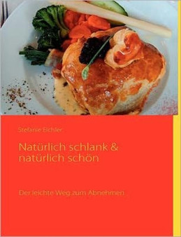 Nat Rlich Schlank & Nat Rlich Sch N by Stefanie Eichler - Paperback