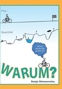 Warum? : Warum passiert das gerade mir? by Sonja Simonovska - Paperback