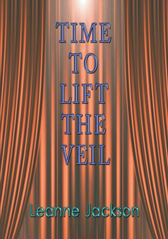 Time to Lift the Veil by Leanne Jackson - Paperback