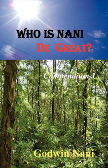 Who Is Nani De Great? by Godwin Nani - Paperback