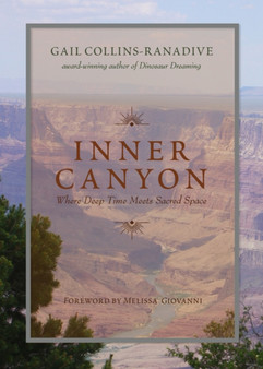 Inner Canyon : Where Deep Time Meets Sacred Space by Gail Collins-Ranadive - Paperback