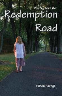 Redemption Road : Poetry for Life by Eileen Savage - Paperback