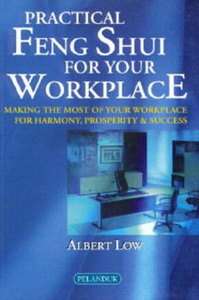 Practical Feng Shui for Your Work Place by Albert Low - Paperback