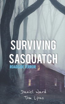 Surviving Sasquatch : Roadside Terror : 3 by Tom Lyons - Paperback