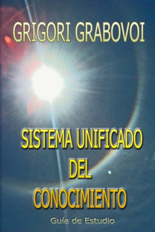 Sistema Unificado del Conocimiento by Grigori Grabovoi - Paperback