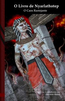 O Livro de Nyarlathotep : O Caos Rastejante: Black Edition by Daemon Barzai - Paperback