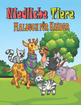 niedliche Tiere Malbuch fur Kinder : Tier Malvorlagen fur Kinder, Groesse: 8,5 x 11 Zoll by Kunst Malbucher - Paperback