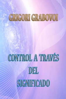 Control a Traves del Significado by Grigori Grabovoi - Paperback