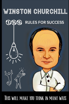 Winston Churchill 100 Rules for success : This will make you think in many ways by King Tamil - Paperback