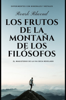 Los Frutos de la Montana de Los Filosofos by Roark Rhoend - Paperback