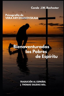 Bienaventurados los Pobres de Espiritu by Por El Espiritu Conde J W Rochester - Paperback