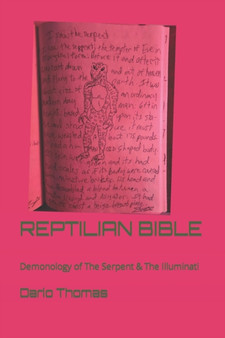Reptilian Bible : Demonology of The Serpent Race: Reptilian Esoterics & The Illuminati by Dario Thomas - Paperback