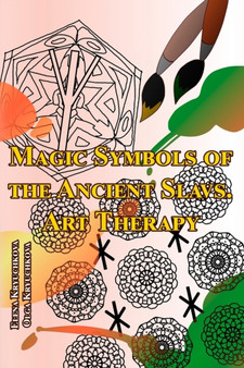 Magic Symbols of the Ancient Slavs. Art Therapy by Olga Kryuchkova - Paperback