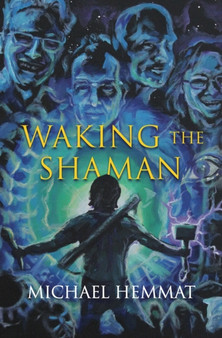 Waking the Shaman by Michael Hemmat - Paperback