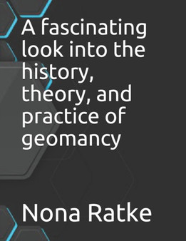 A fascinating look into the history, theory, and practice of geomancy by Nona Ratke - Paperback
