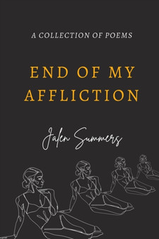 end of my affliction : Healing Pain by Jalen A Summers - Paperback