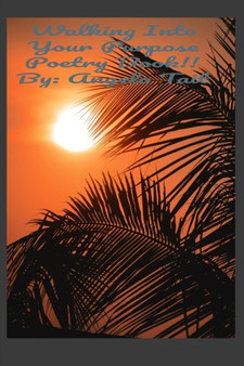 Walking Into Your Purpose Poetry Book by Angela Tait - Paperback
