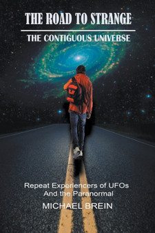 The Road to Strange : The Contiguous Universe : 3 by Michael Brein - Paperback