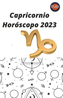 Capricornio Horoscopo 2023 by Rubi Astrologa - Paperback