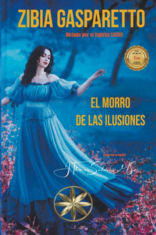 El Morro de las Ilusiones by Zibia Gasparetto - Paperback