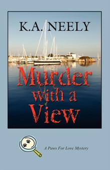 Murder with A View : A Paws For Love Mystery