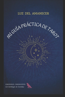 Mi Guia Practica de Tarot by Luz del Amanecer - Paperback