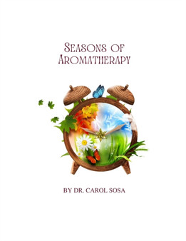 Seasons of Aromatherapy by Carol Sosa - Paperback