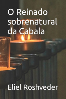 O Reinado sobrenatural da Cabala : 6 by Eliel Roshveder - Paperback