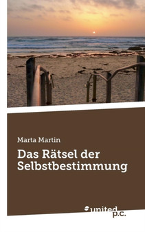 Das Ratsel Der Selbstbestimmung by Marta Martin - Paperback