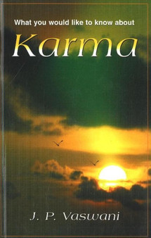 What You Would Like to Know About Karma by J.P. Vaswani - Paperback