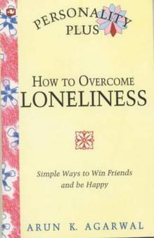 How to Overcome Loneliness by Arun Agarwal - Paperback