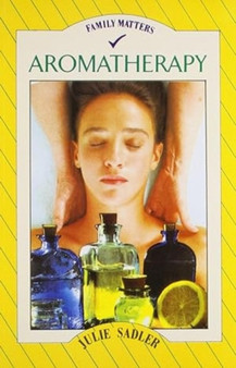 Aromatherapy by Julie Sadler - Paperback