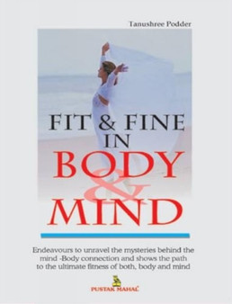 Fit and Fine in Body and Mind by Tanushree Podder - Paperback