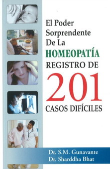 El Poder Sorprendente De La Homeopatia Registro De 201 Casos Dificles by S.M. Gunavante - Paperback