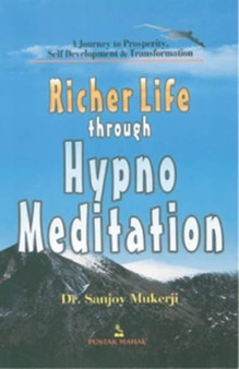 Richer Life Through Hypno Meditation by Sanjoy Mukherji - Paperback