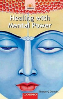 Healing with Mental Power by T.Q. Dumont - Paperback