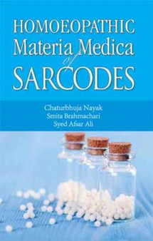 Homoeopathic Materia Medica of Sarcodes by Chaturbhuja Nayak - Paperback