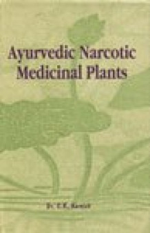 Ayurvedic Narcotic Medicinal Plants by C.R. Karnick - Hardback