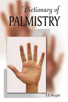 The Dictionary of Palmistry by J.S. Bright - Paperback