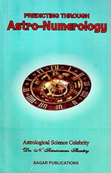 Predicting Through Astro-numerology by Dr.Srinivasan N. Shastry - Paperback