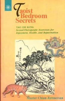 Taoist Bedroom Secrets : Tao Chi Kung by Chain Zettnersan - Paperback