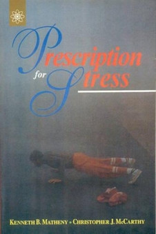 Prescription for Stress by Kenneth B. Matheney - Paperback