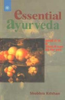 Essential Ayurveda : What it is and What it Can Do for You by Shubhra Krishan - Paperback