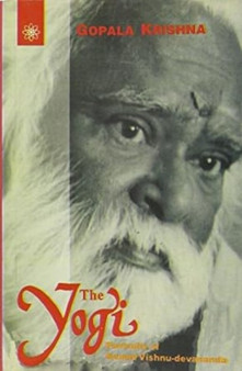 The Yogi, The : Portraits of Swami Vishnu-Devananda by Gopal Krishna - Hardback