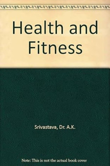 Health and Fitness by Dr.A.K. Srivastava - Paperback
